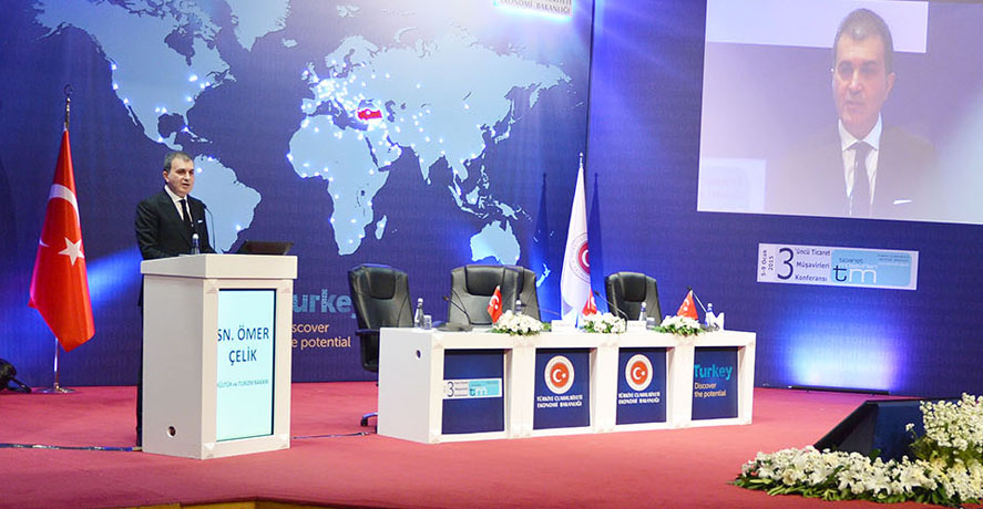BAKAN ÖMER ÇELİK TİCARET MÜŞAVİRLERİNE HİTAP ETTİ